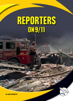 Reporters on 9/11 (Remembering 9/11) 1503889130 Book Cover