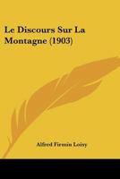 Le Discours Sur La Montagne (1903) 116750237X Book Cover