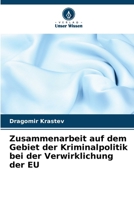 Zusammenarbeit auf dem Gebiet der Kriminalpolitik bei der Verwirklichung der EU (German Edition) 6207884566 Book Cover