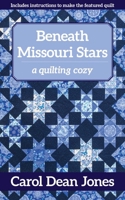 Beneath Missouri Stars: A Quilting Cozy 161745995X Book Cover