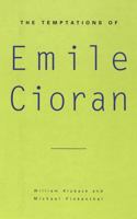 The Temptations of Emile Cioran 0820431044 Book Cover