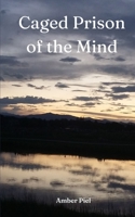 Caged: Prison of the Mind 9357617620 Book Cover