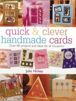 Quick and Clever Handmade Cards (Quick and Clever) 0715316605 Book Cover