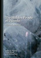 The Hidden People of Uganda: Beyond Survival 1036460169 Book Cover