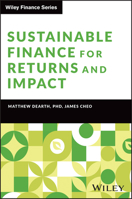Sustainable Finance for Returns and Impact (Wiley Finance) 1394265484 Book Cover