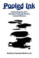 Pooled Ink: Celebrating the 2011 Ncw Contest Winners 1105517268 Book Cover