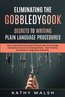 Eliminating the Gobbledygook - Secrets to Writing Plain Language Procedures 1689868104 Book Cover