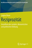 Reziprozität: Über die Kraft der Zusammenarbeit in Wirtschaft und Gesellschaft (Das Bild vom Menschen und die Ordnung der Gesellschaft) (German Edition) 365828367X Book Cover