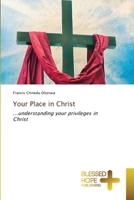 Your Place in Christ: ...understanding your privileges in Christ 6137974480 Book Cover