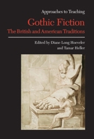 Approaches to Teaching Gothic Fiction: The British and American Traditions (Approaches to Teaching World Literature) 0873529073 Book Cover