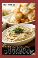 CROHN'S COOKBOOK: The Nutritional Guide, Meal Plan And Recipes To Improve Your health And Long-Term Wellness B08GB52L6G Book Cover