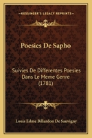 Poesies De Sapho: Suivies De Differentes Poesies Dans Le Meme Genre (1781) 1104891883 Book Cover