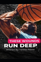 These Wounds Run Deep: Malachi B0F91RS6KJ Book Cover