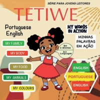 TETIWE -My Words In Action - Portuguese 1965398529 Book Cover