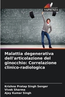 Malattia degenerativa dell'articolazione del ginocchio: Correlazione clinico-radiologica (Italian Edition) 6207965663 Book Cover