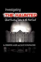 Investigating the Haunted 1425785336 Book Cover