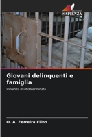 Giovani delinquenti e famiglia 6206286215 Book Cover