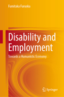 Disability and Employment: Towards a Humanistic Economy 9819722551 Book Cover
