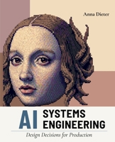 AI Systems Engineering: Design Decisions for Production B0GWRGW7L8 Book Cover