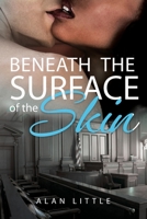 Beneath the Surface of the Skin 1957086998 Book Cover