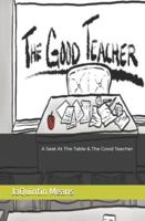 A Seat At The Table / The Good Teacher B0G52YVKN5 Book Cover