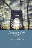 Casting Off: A Novel 1599540649 Book Cover