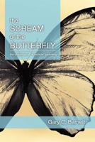 The Scream of the Butterfly 1937565408 Book Cover
