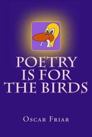 Poetry Is for the Birds 1496013123 Book Cover