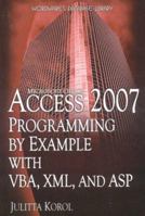 Access 2007 Programming by Example with VBA, XML, and ASP 159822042X Book Cover