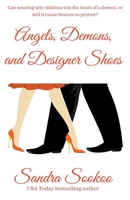 Angels, Demons, and Designer Shoes 1393434312 Book Cover