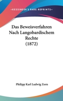 Das Beweisverfahren Nach Langobardischem Rechte (1872) 1160357005 Book Cover