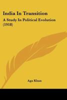 India in Transition, a Study in Political Evolution 1015813526 Book Cover