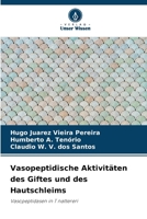 Vasopeptidische Aktivitäten des Giftes und des Hautschleims 6209110916 Book Cover