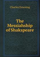 The Messiahship of Shakspeare 0530874709 Book Cover