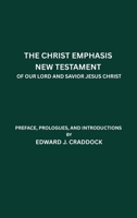 The Christ Emphasis New Testament B0GVPV7RZ8 Book Cover