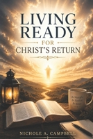 Living Ready For Christ's Return B0HB3WNHND Book Cover