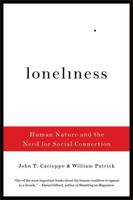 Loneliness: Human Nature and the Need for Social Connection