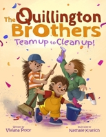The Quillington Brothers: Team Up to Clean Up B0GQY5S1R1 Book Cover