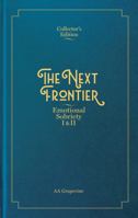 Next Frontier: Emotional Sobriety I & II : Special Hardcover Collector's Edition 1938642945 Book Cover