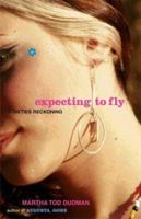 Expecting to Fly: A Sixties Reckoning 0743247736 Book Cover