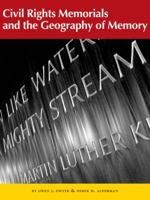 Civil Rights Memorials and the Geography of Memory (Center Books on the American South) 193006683X Book Cover