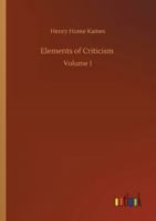 Elements of Criticism, Volume 1 1142713172 Book Cover