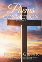 Poems of Conviction: Volume 5 1984589245 Book Cover