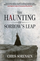 The Haunting of Sorrow's Leap: a Contemporary Gothic Ghost Thriller B0G25CG3MQ Book Cover