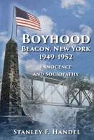 Boyhood Beacon, New York 1949-1952: Innocence and Sociopathy B0DZNWCJPG Book Cover
