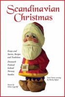 Scandinavian Christmas: Essays and Stories, Recipes and Traditions 193204373X Book Cover