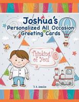 Joshua's Personalized All Occasion Greeting Cards 1724328344 Book Cover