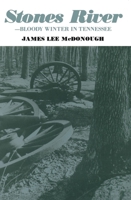 Stones River - Bloody Winter In Tennessee 0870493736 Book Cover