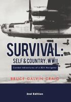 Survival: Self & Country, WWII: Combat Adventures of a B24 Navigator 146703519X Book Cover