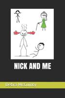 Nick and Me 1081568399 Book Cover